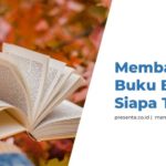 Membaca Buku Berat, Siapa Takut?