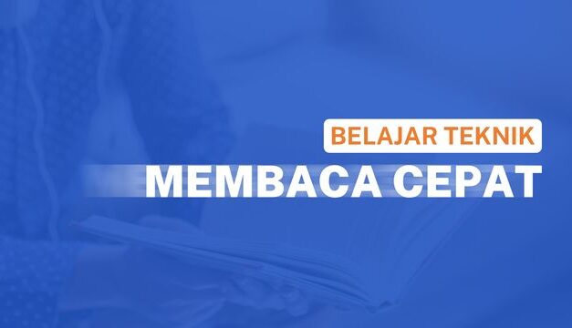 Inilah Teknik yang digunakan dalam Membaca Cepat