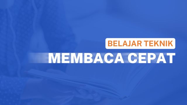 Inilah Teknik yang digunakan dalam Membaca Cepat